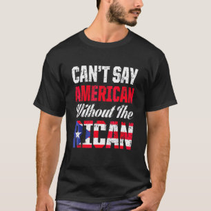 Camiseta Não posso dizer americano sem a Ilha Rica Puerto