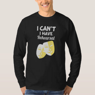 Camiseta Não posso ensaiar teatro de teatro