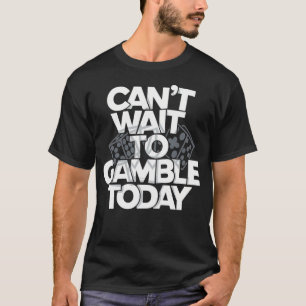 Camiseta Não Posso Esperar Para Jogar Hoje - Um Presente Pa