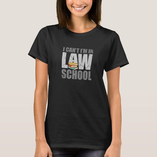 Camiseta Não posso estar na Faculdade de Direito. (Frente)