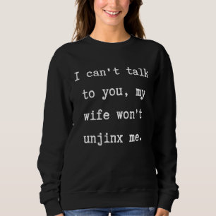 Camiseta Não posso falar com você, minha esposa não vai des
