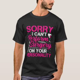 Camiseta Não Posso Fazer Cirurgia Plástica Cirúrgica E