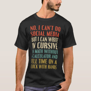 Camiseta Não Posso Fazer Mídia Social Escreva Em Cursiva En
