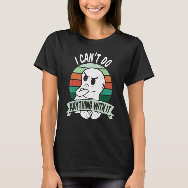 Camiseta Não posso fazer nada com isso Irônico e irritado  (Frente)