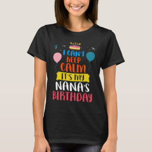 Camiseta Não posso ficar calmo É o aniversário da minha avó