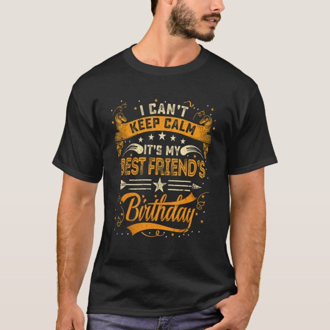 Camiseta Não posso ficar calmo É o aniversário do meu melho (Frente)