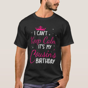 Camiseta Não posso ficar calmo É o aniversário do meu primo