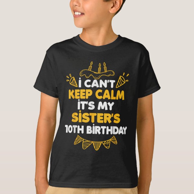 Camiseta Não posso ficar calmo É o décimo aniversário da mi (Frente)