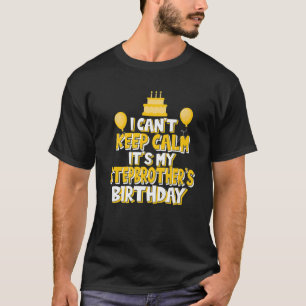 Camiseta Não posso ficar calmo. É o meu Par de Aniversário 