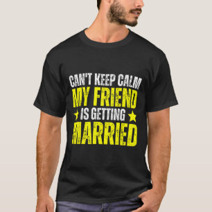 Camiseta Não Posso Manter a Calma Meu Melhor Amigo Está Se