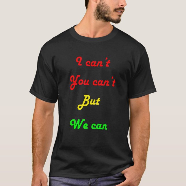 Camiseta Não posso, mas podemos (Frente)