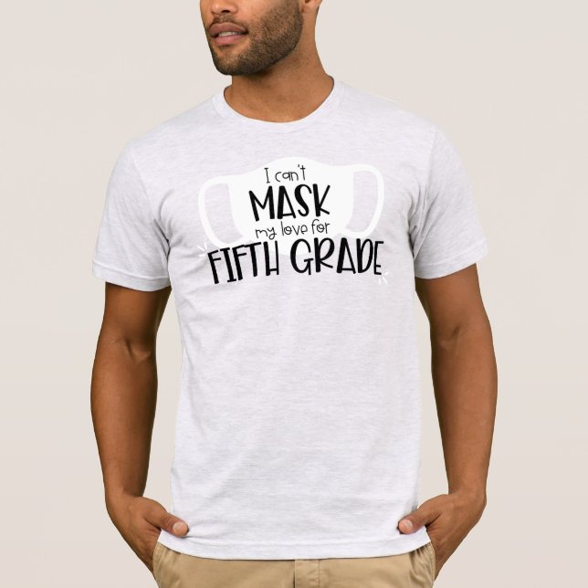 Camiseta Não posso mascarar meu amor pelo quinto ano (Frente)