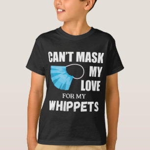 Camiseta Não Posso Mascarar Meu Amor Por Whippet, Dog Love