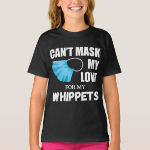 Camiseta Não Posso Mascarar Meu Amor Por Whippet, Dog Love