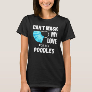 Camiseta Não Posso Mascarar O Meu Amor Pelo Cachorro De Poo