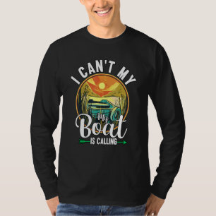 Camiseta Não posso, meu barco está chamando Capitão Barco E
