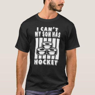 Camiseta Não posso meu filho ter Pai de hóquei e hóquei