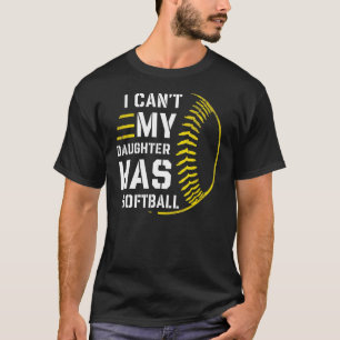 Camiseta Não posso, minha filha tem softball para Pai e mãe