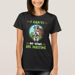 Camiseta Não posso, minhas vacas estão esperando o dono da