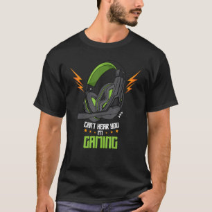 Camiseta Não posso ouvi-lo Estou jogando no fone de ouvido