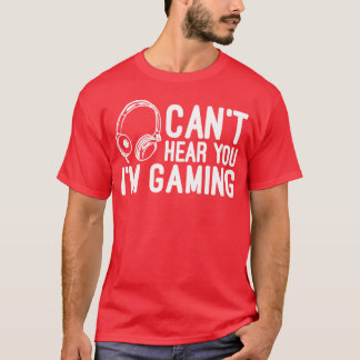 Camiseta Não posso ouvi-lo Estou jogando Videos games famos