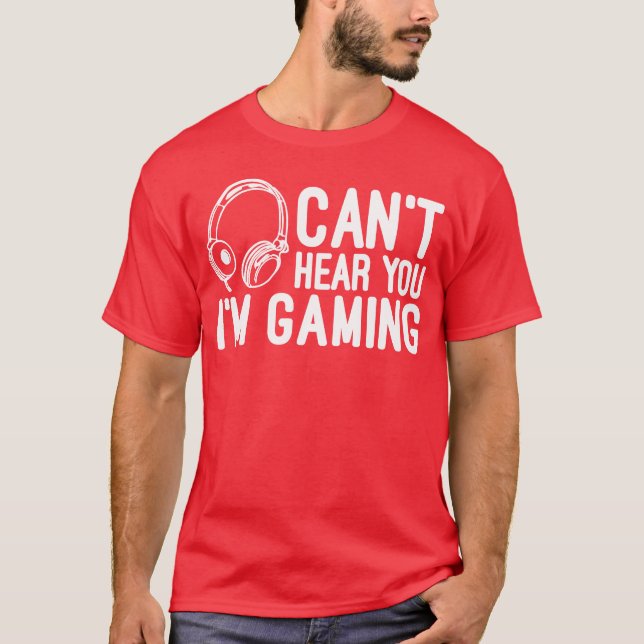Camiseta Não posso ouvi-lo Estou jogando Videos games famos (Frente)