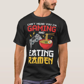 Camiseta Não posso ouvir você, estou jogando e comendo joga