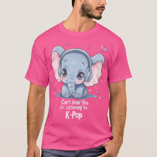 Camiseta Não Posso Ouvir Você Estou Ouvindo Kpop Elefante K