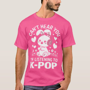 Camiseta Não Posso Ouvir Você, Estou Ouvindo Kpop Rabbit K-