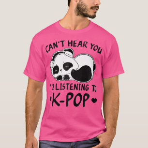 Camiseta Não Posso Ouvir Você, Estou Ouvindo O Kpop Merch K