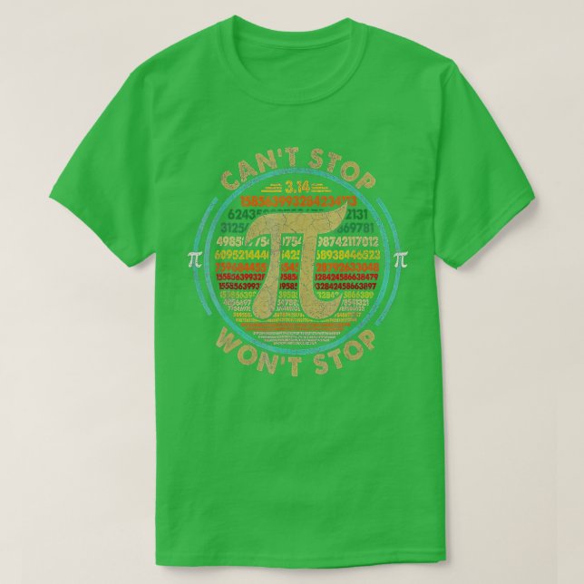 Camiseta Não posso parar Pi não vai parar de matemática Pi  (Frente do Design)