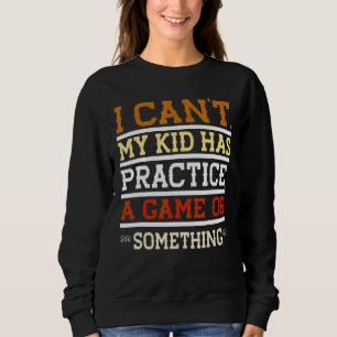 Camiseta Não Posso Que Meu Filho Tenha Um Jogo De Prática O