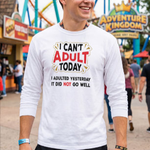 Camiseta Não Posso Ser Adulta Hoje - Citação Sarcástica de