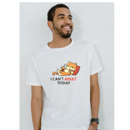 Camiseta Não Posso Ser Adulta Hoje – Cute Desenho Engraçado