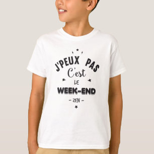 Camiseta Não posso sou o fim de semana