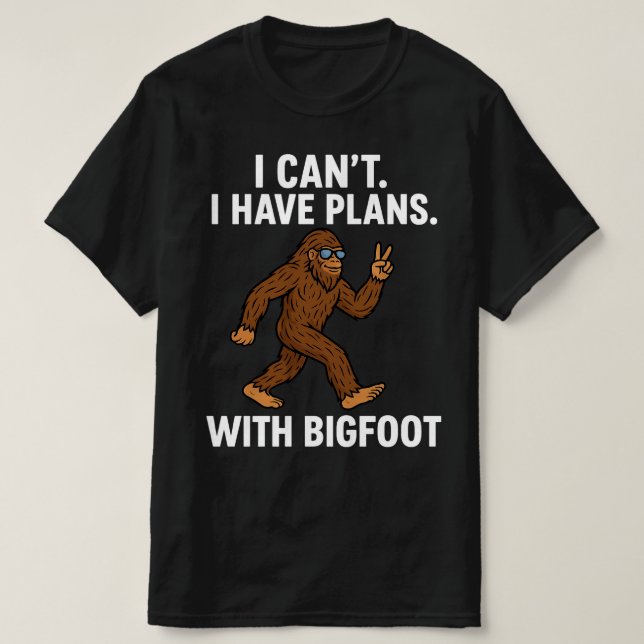 Camiseta Não Posso, Tenho Planos Com o Pé-Grande (Frente do Design)