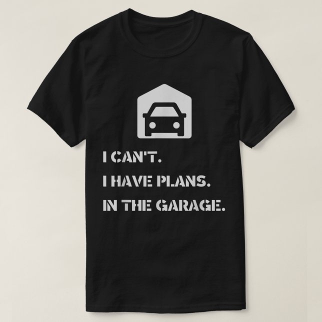 Camiseta Não posso, tenho planos, na garagem (Frente do Design)
