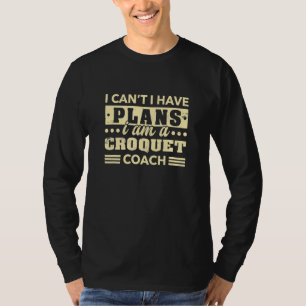 Camiseta Não Posso Tenho Planos Treinador de Croqué Malle