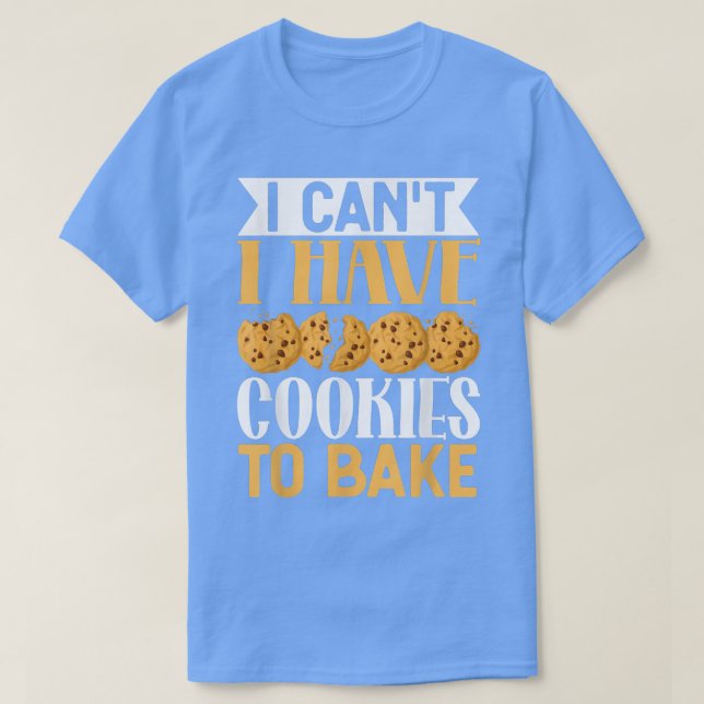 Camiseta Não posso ter biscoitos para Assar de biscoitos en (Frente do Design)