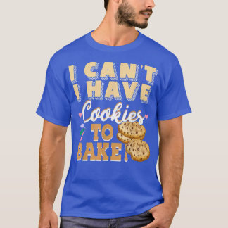 Camiseta Não posso ter biscoitos para Assar de pastelaria e