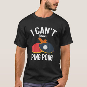 Camiseta Não posso ter Piadas de Ping bonitinhas