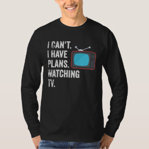 Camiseta Não posso ter planos assistindo TV Fã de program