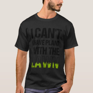 Camiseta Não Posso Ter Planos Com As Terras Paisagistas?