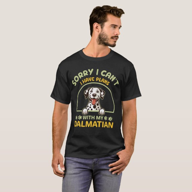 Camiseta Não posso ter planos com o meu Dalmaciano (Frente Completa)