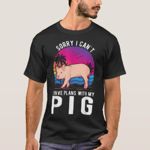 Camiseta Não posso ter planos com o meu Porco 2744