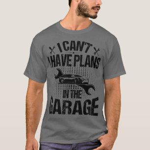 Camiseta Não Posso Ter Planos Na Garagem 2