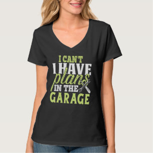 Camiseta Não posso ter planos no mecânico de carros de gara