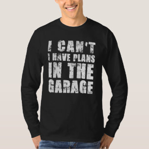 Camiseta Não Posso Ter Planos No Mecânico Do Carro De Garag