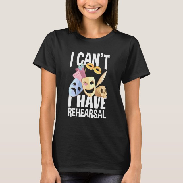 Camiseta Não posso ter um ator de ensaio (Frente)