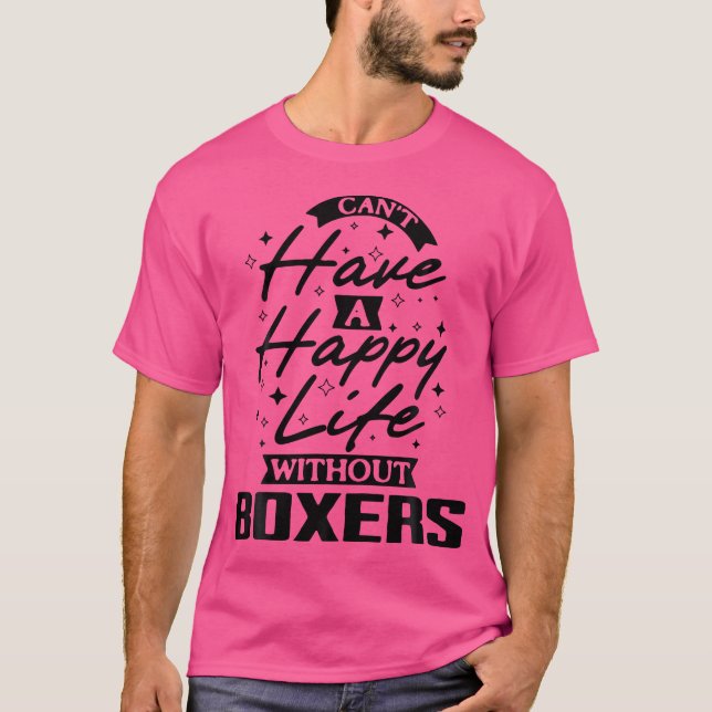 Camiseta Não Posso Ter Uma Vida Feliz Sem Boxers (Frente)